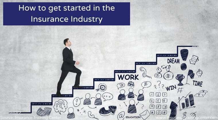 How to get started in the Insurance Industry